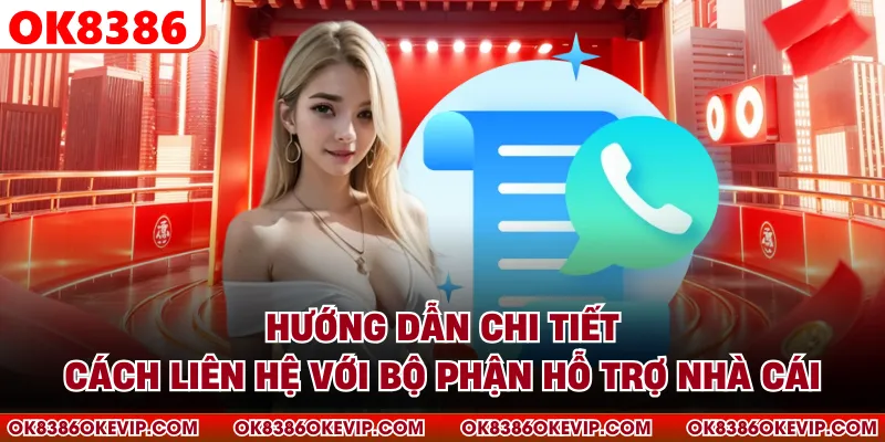 Hướng dẫn chi tiết cách liên hệ với bộ phận hỗ trợ nhà cái