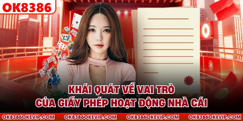 Khái quát về vai trò của giấy phép hoạt động nhà cái